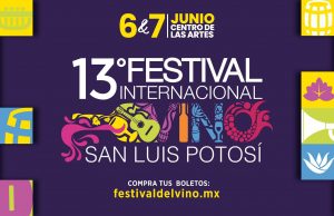 SLP FORTALECE VOCACIÓN ENOTURÍSTICA CON LA XIII EDICIÓN DEL FESTIVAL INTERNACIONAL DEL VINO