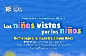 Homenaje a la maestra Emma Báez con Exposición en el IPBA