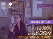 DULCE PINZON EN EL CICLO VISIONES FOTOGRAFICAS DEL IPBA