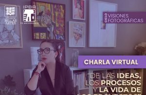 DULCE PINZON EN EL CICLO VISIONES FOTOGRAFICAS DEL IPBA