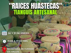 GOBIERNO DEL ESTADO PROMUEVE EL PATRIMONIO ARTESANAL CON EL TIANGUIS «RAICES HUASTECAS»